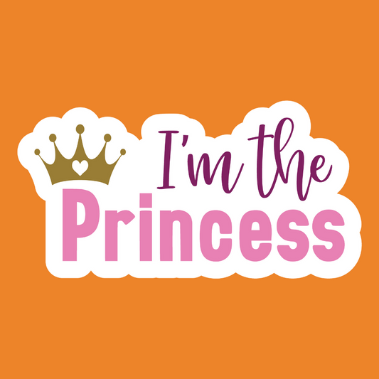 I'm the Princess - Princess Stickers - Digital File Digital My Custom Designs ZIP File