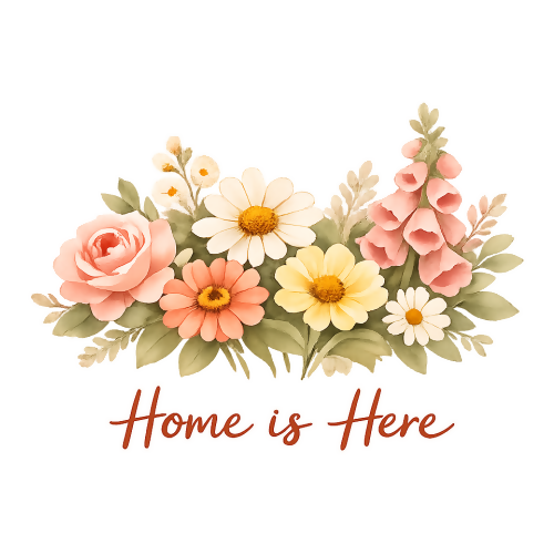 Home is Here - Art & Aesthetics - T Shirt Designs - Digital File Digital My Custom Designs 300 DPI PNG