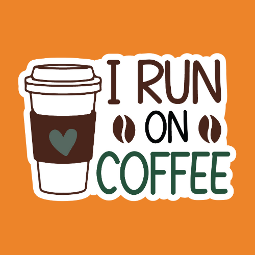 I Run on Coffee - Stickers - Digital File Digital My Custom Designs ZIP File