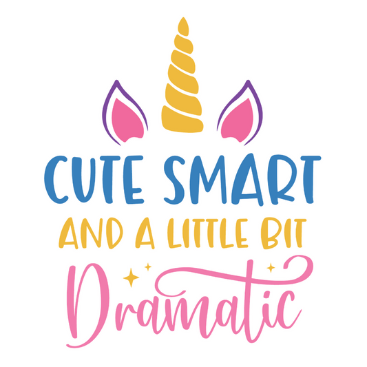 Cute And Smart Dramatic - Unicorn - T Shirt Design - Digital File Digital My Custom Designs ZIP File