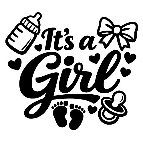 'It’s a Girl' - Digital File - XCS Friendly Digital My Custom Designs PDF