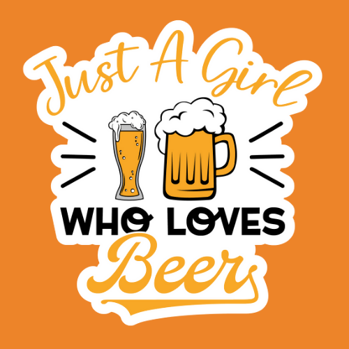 Just a Girl Who Loves Beer - Stickers - Digital File Digital My Custom Designs ZIP File