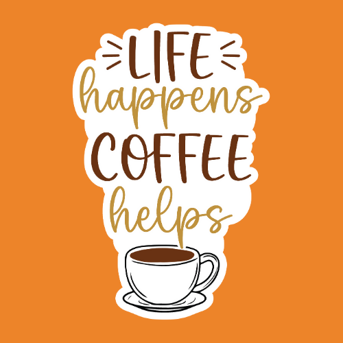 Life Happens, Coffee Helps - Stickers - Digital File Digital My Custom Designs ZIP File