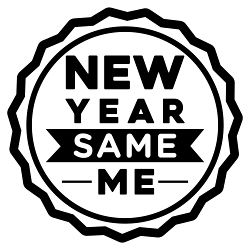 New Year Same Me Badge - Digital File - XCS Friendly Digital My Custom Designs PDF