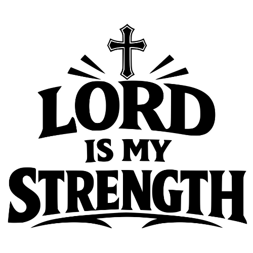 Lord is My Strength - Digital File - XCS Friendly Digital My Custom Designs PDF