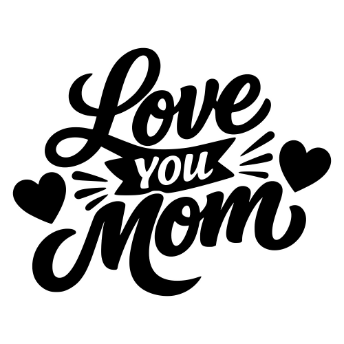 Love You Mom in Cursive Design - Digital File - XCS Friendly Digital My Custom Designs PDF