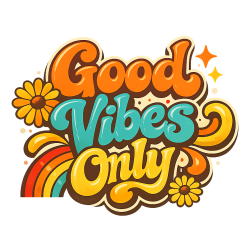 Motivation & Lifestyle - Good Vibes Only - T Shirt Design - Digital File Digital My Custom Designs 300 DPI PNG