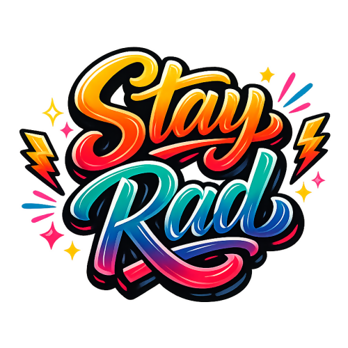 Motivation & Lifestyle - Stay Rad - T Shirt Design - Digital File Digital My Custom Designs 300 DPI PNG