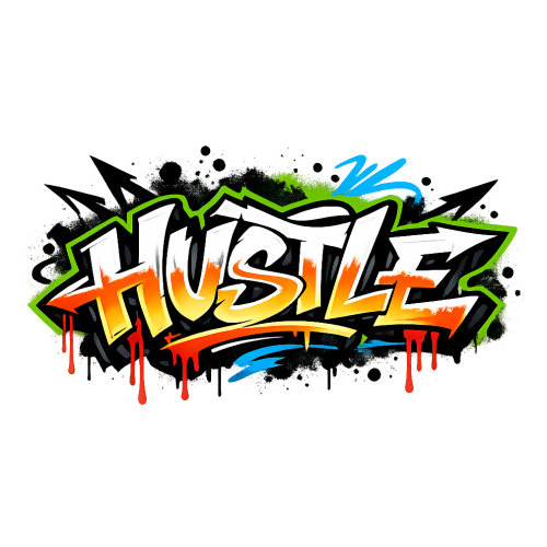 Pop Culture & Fandom - Graffiti HUSTLE - T Shirt Design - Digital File Digital My Custom Designs 300 DPI PNG