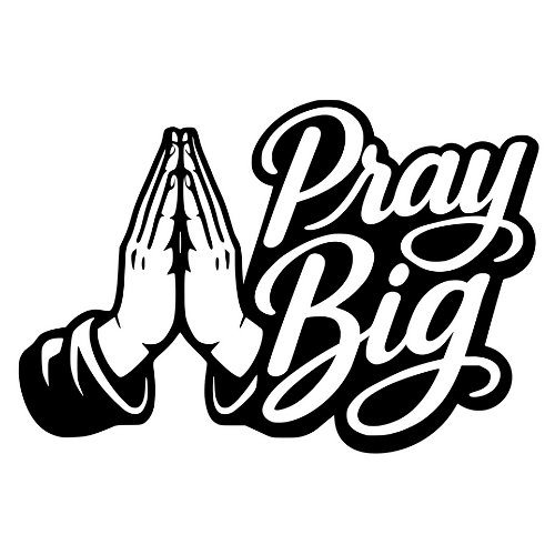 Pray Big - Digital File - XCS Friendly Digital My Custom Designs PDF