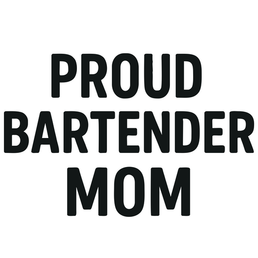Proud Bartender Dad Mom - Digital File - XCS Friendly Tumbler My Custom Designs PNG