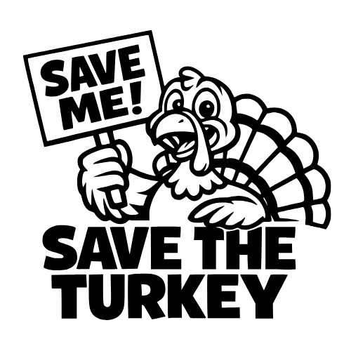 'Save the Turkey' - Vector Graphics - Digital File Digital My Custom Designs PDF