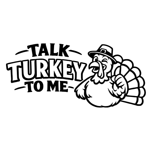 'Talk Turkey To Me' - Vector Graphics - Digital File Digital My Custom Designs PDF