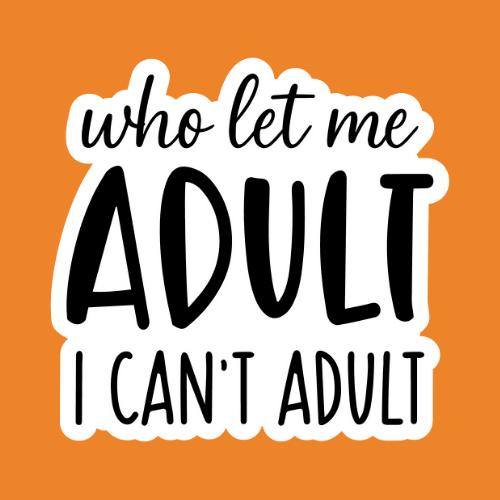 Who Let Me Adult - Stickers - Digital Files