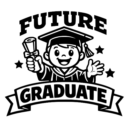 “Future Graduate” Kid Design - Digital File - XCS Friendly Digital My Custom Designs PDF